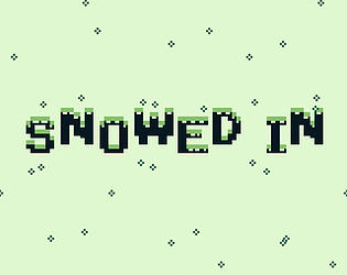 SNOWED IN!